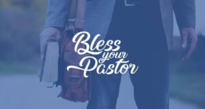 bless your pastor